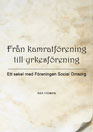 vidman-Åsa - från-kamratförening-till-yrkesförening-:-ett-sekel-med-föreningen-social-omsorg